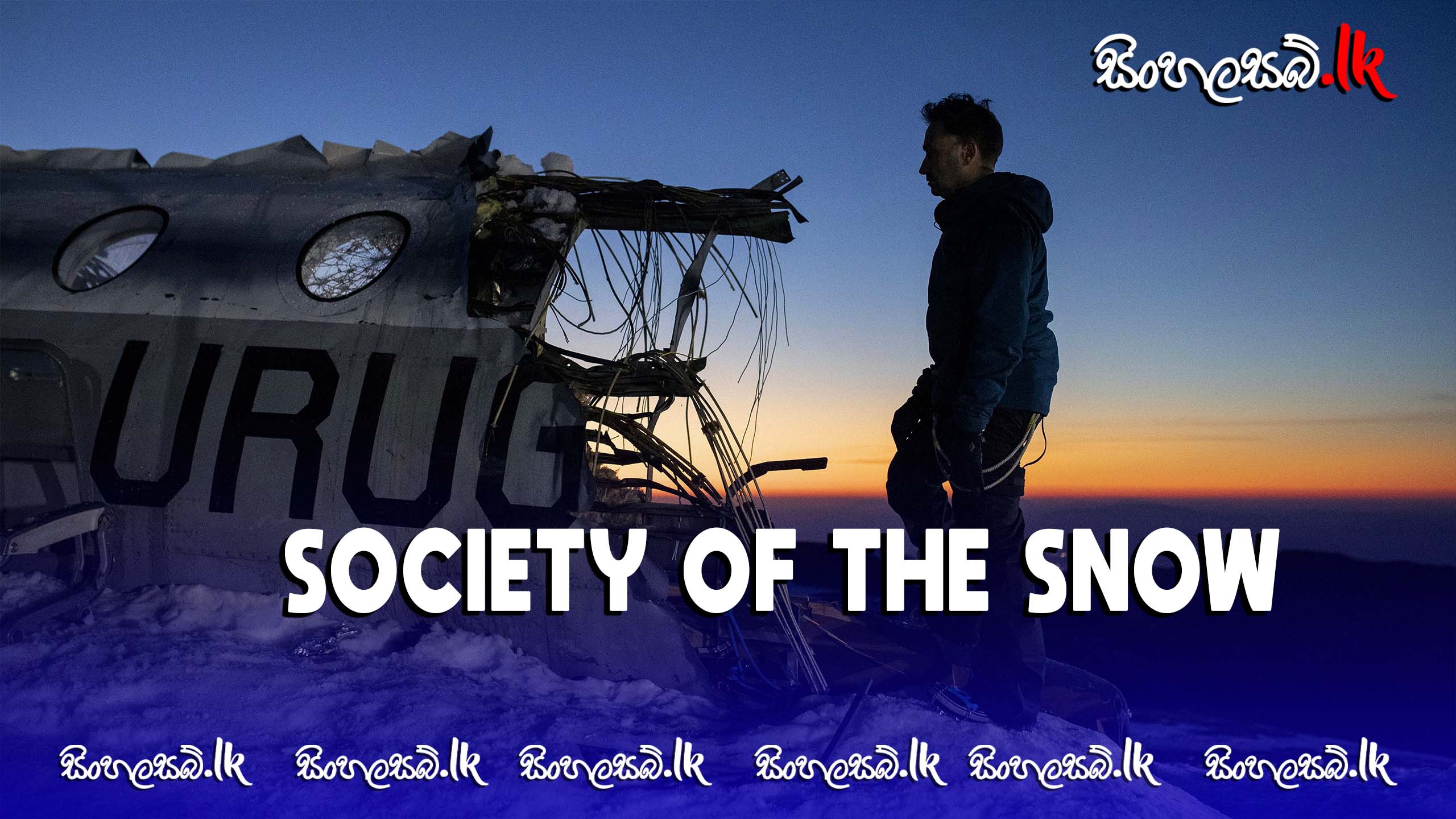 Society of the Snow (2023) Sinhala Subtitles | සිංහල උපසිරසි සමඟ